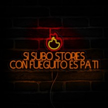 Neón si subo stories con fueguito es pa ti