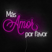 Neón Más amor por favor