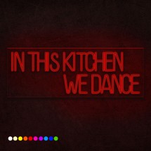 Neón in this kitchen we dance