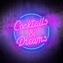 Neon cocktails & Dreams