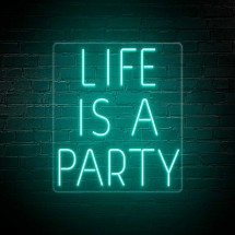 Neón LIFE IS A PARTY