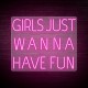 Néon lettres GIRLS JUST WANNA HAVE FUN