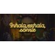 Néon inhala, exhala, sonrie