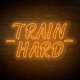 Neón 'TRAIN HARD'