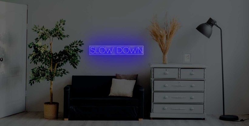 Neón SLOW DOWN