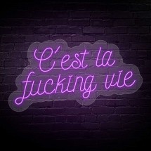 Neón C´EST LA FUCKING VIE