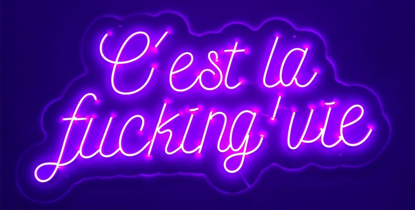 Neón C'EST LA FUCKING VIE