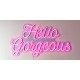 Neón Hello Gorgeous