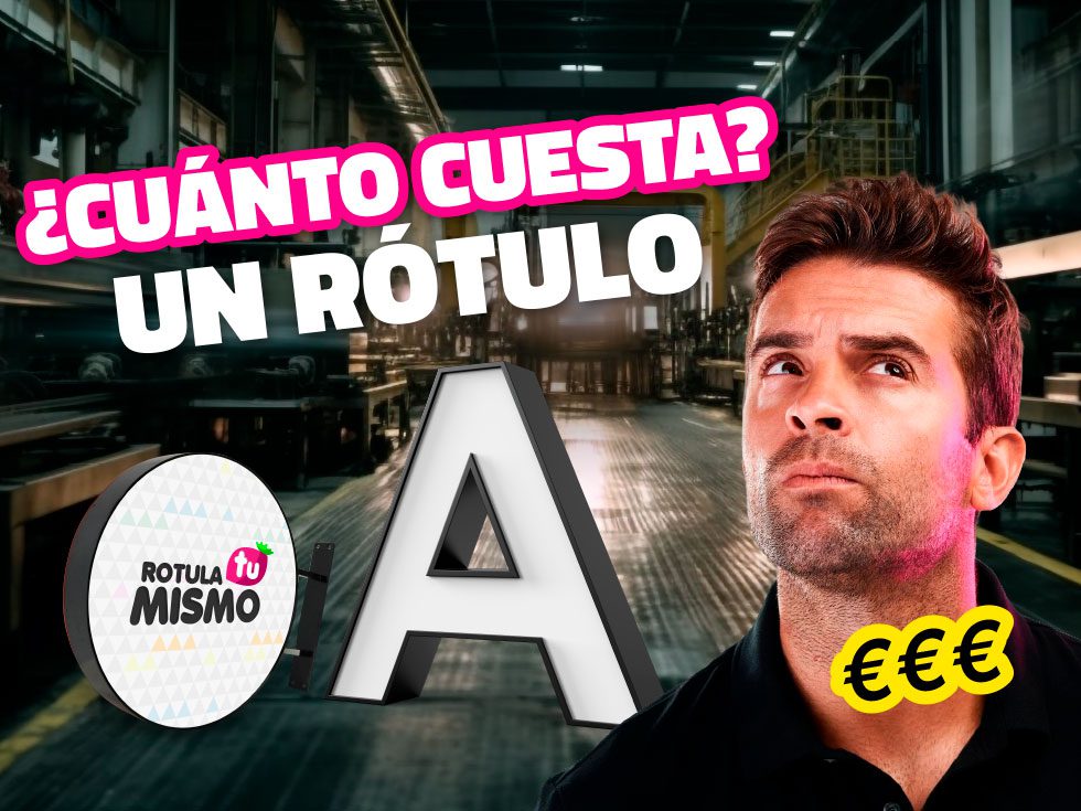 ¿Cuánto cuesta un rótulo? Guía completa de precios y tipos en 2027
